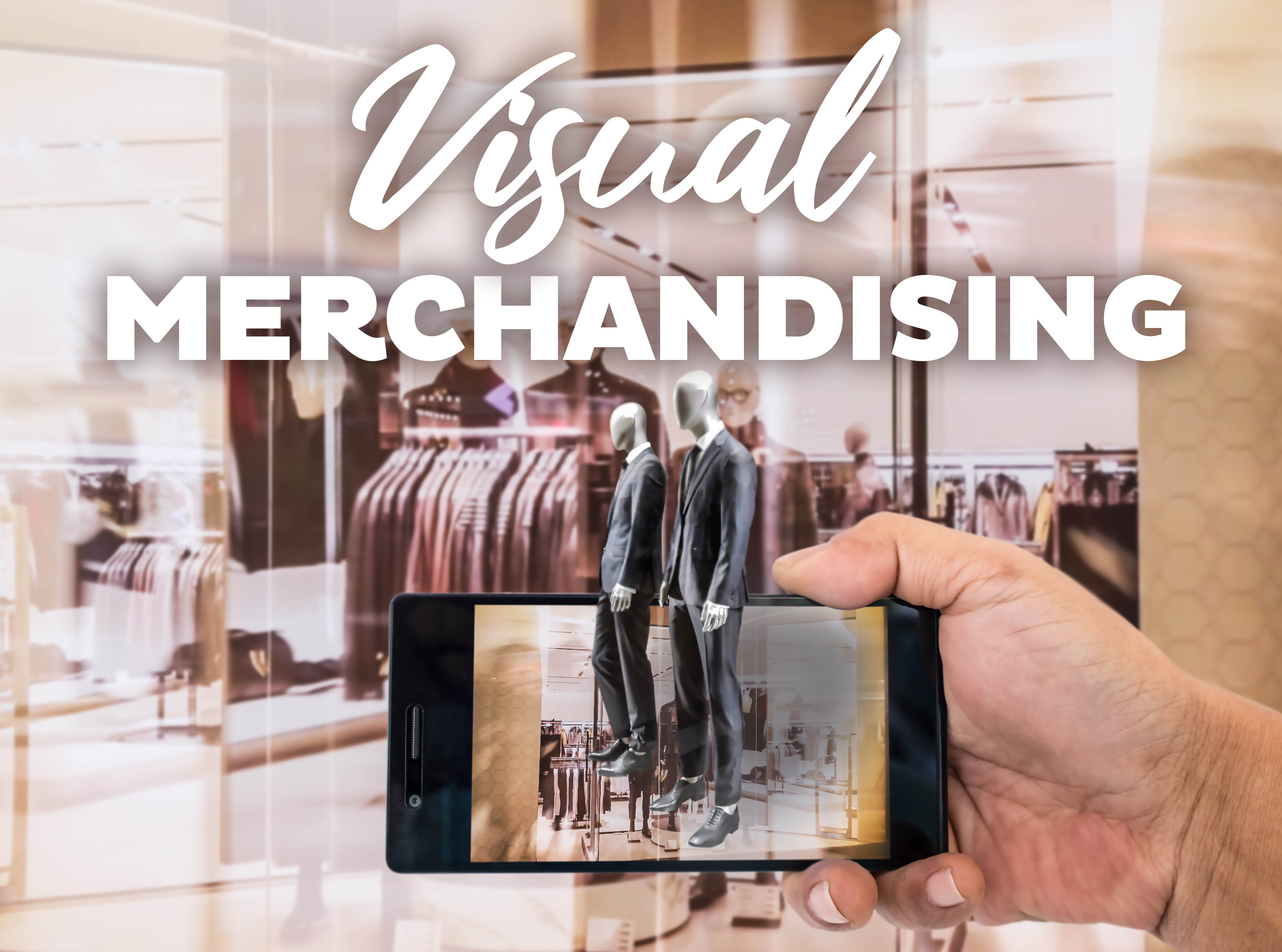 In-store Visual Merchandising - What Makes Visual Merchandising